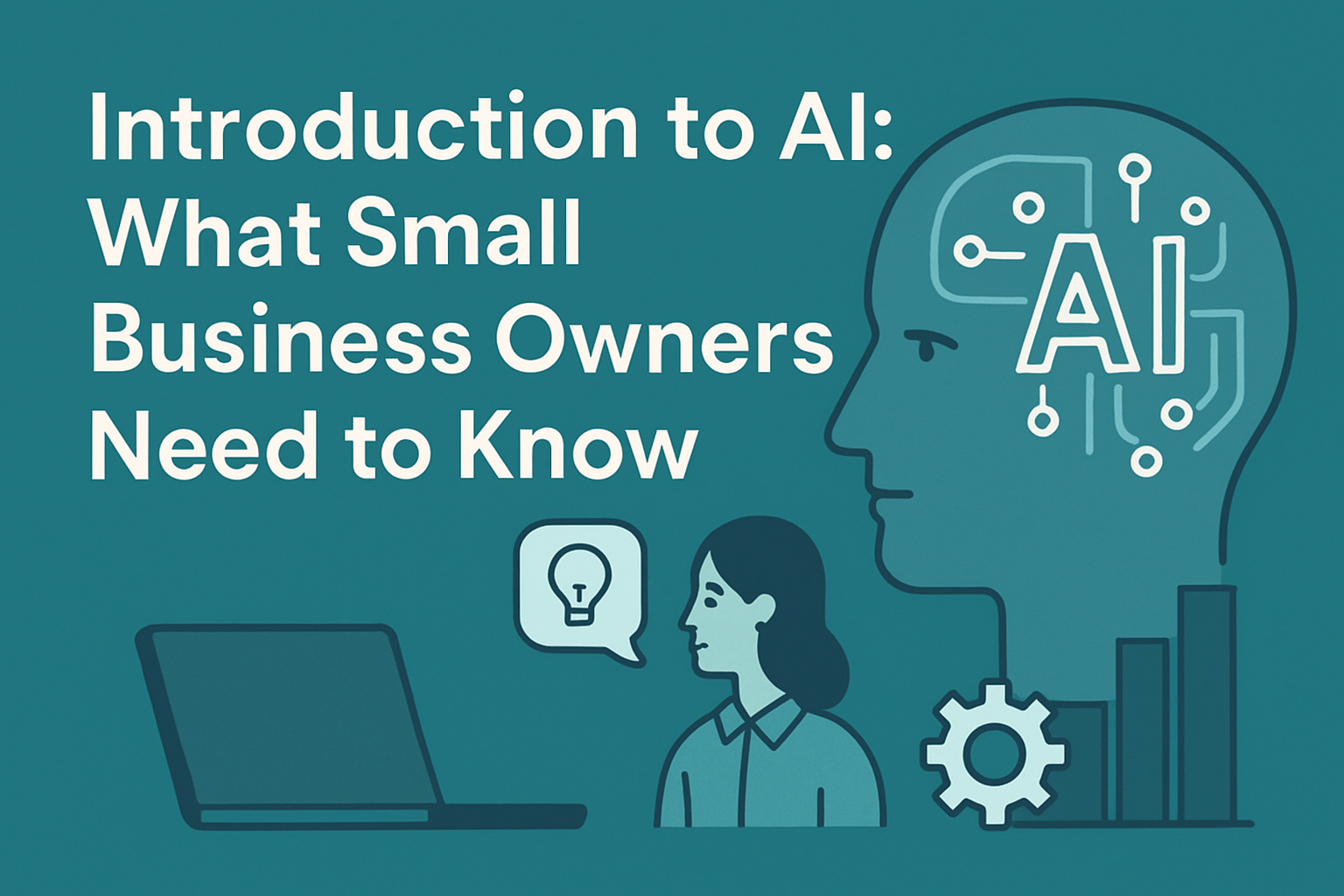 Introduction To AI: What Small Business Owners Need To Know
